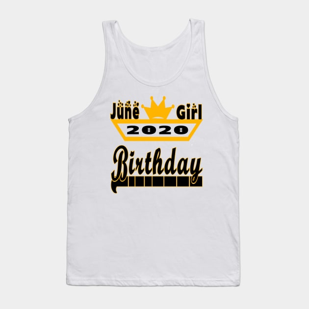 June Girl 2020 Birthday - Happy Birthday for Girls Tank Top by YassShop